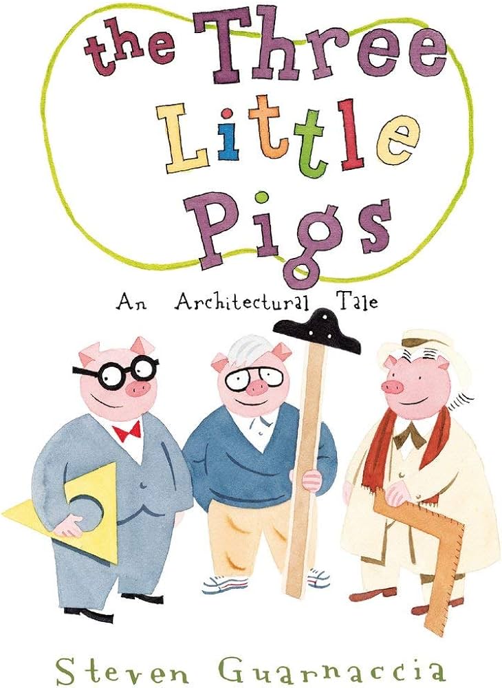 The Three Little Pigs - An Architectural Tale